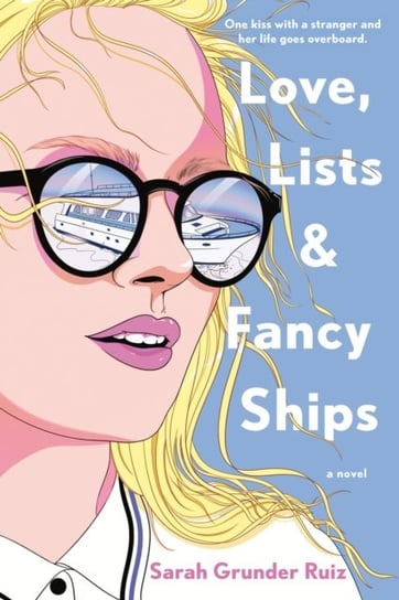 Love, Lists, And Fancy Ships Sarah Grunder Ruiz