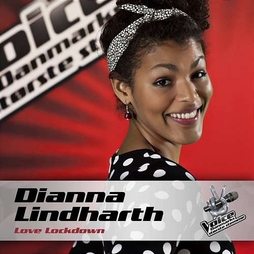 Love Lockdown (Voice - Danmarks Største Stemme) Dianna Lindharth