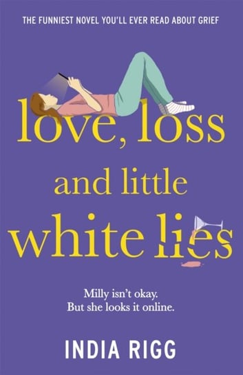 Love, Loss and Little White Lie India Rigg