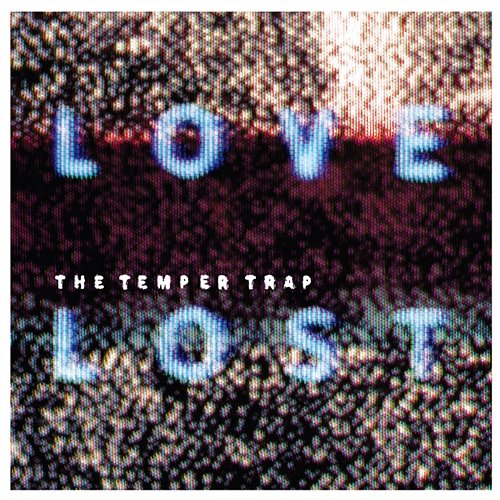 Love Lost The Temper Trap