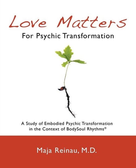 Love Matters For Psychic Transformation Reinau Maja