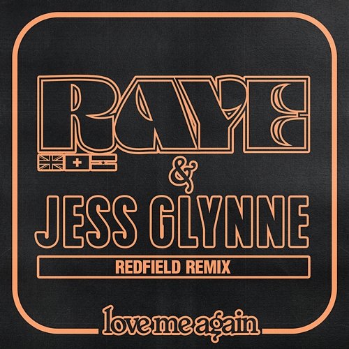 Love Me Again Raye, Jess Glynne