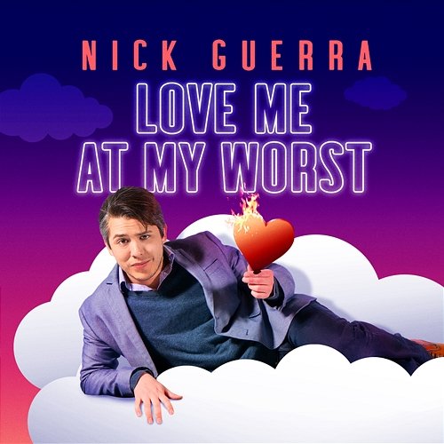 Love Me at My Worst Nick Guerra