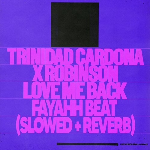 Love Me Back (Fayahh Beat) Trinidad Cardona, Robinson, xxtristanxo feat. Slowed Radio