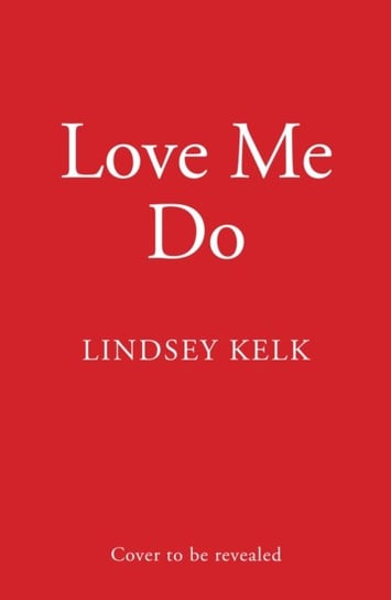 Love Me Do Kelk Lindsey