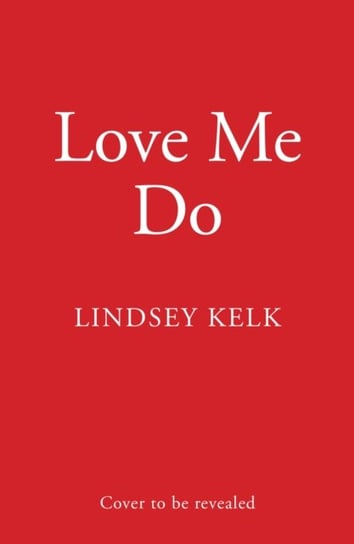Love Me Do Kelk Lindsey