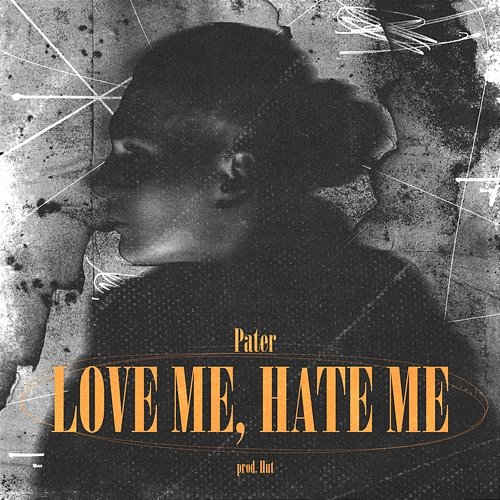 Love Me, Hate Me Pater, HUT