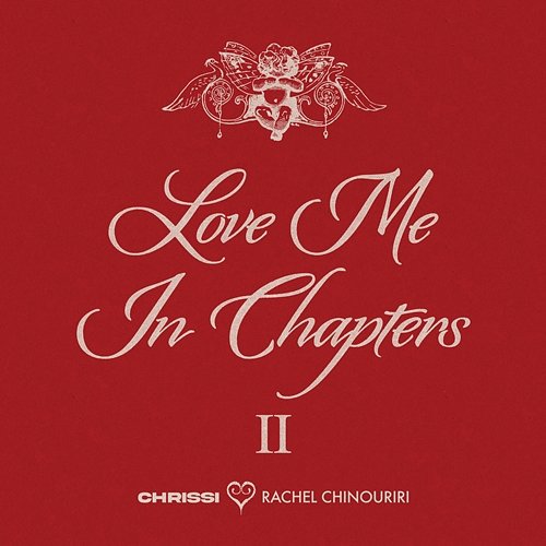 Love Me In Chapters II Chrissi, Rachel Chinouriri