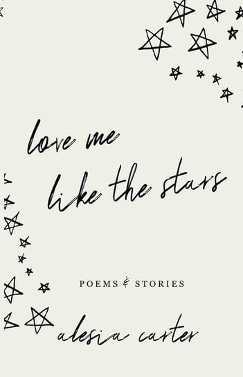 Love Me Like The Stars Carter Alesia