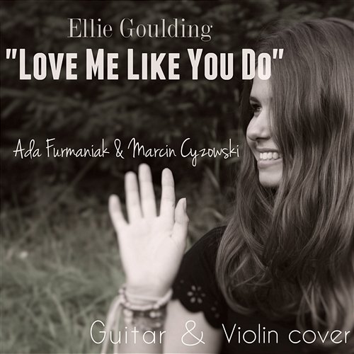 Love Me Like You Do Ada Furmaniak feat. Marcin Cyzowski