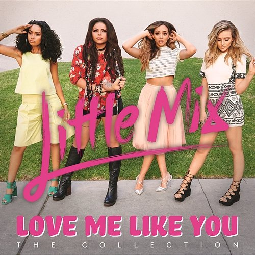 Love Me Like You (The Collection) Little Mix