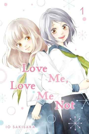 Love Me, Love Me Not. Volume 1 Sakisaka Io