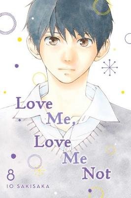 Love Me, Love Me Not. Volume 8 Sakisaka Io