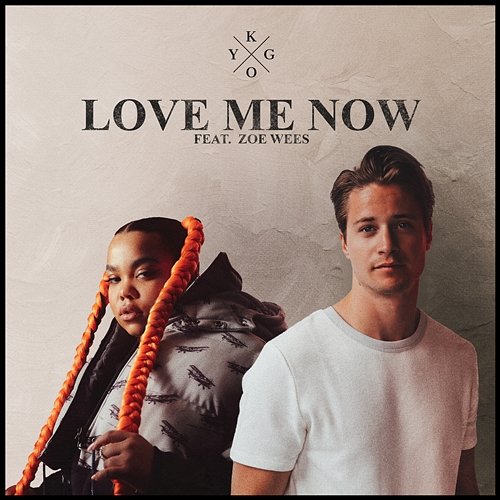 Love Me Now Kygo feat. Zoe Wees