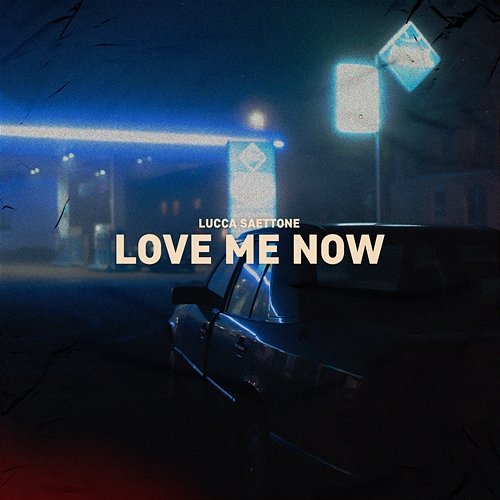 Love Me Now Lucca Saettone