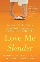 Love Me Slender Bradbury Thomas N.