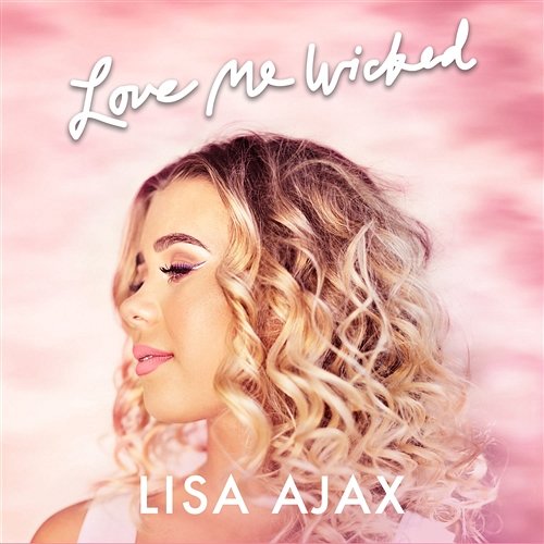 Love Me Wicked Lisa Ajax