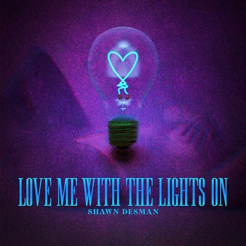 Love Me With The Lights On Shawn Desman