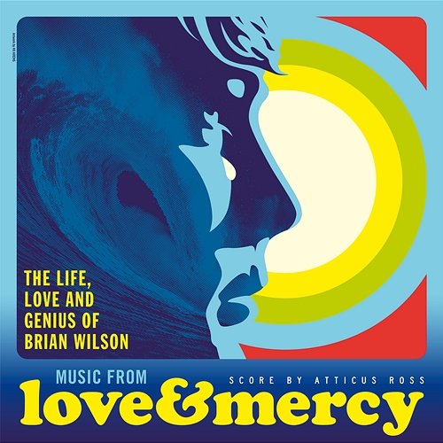 Love & Mercy – The Life, Love And Genius Of Brian Wilson Various Artists