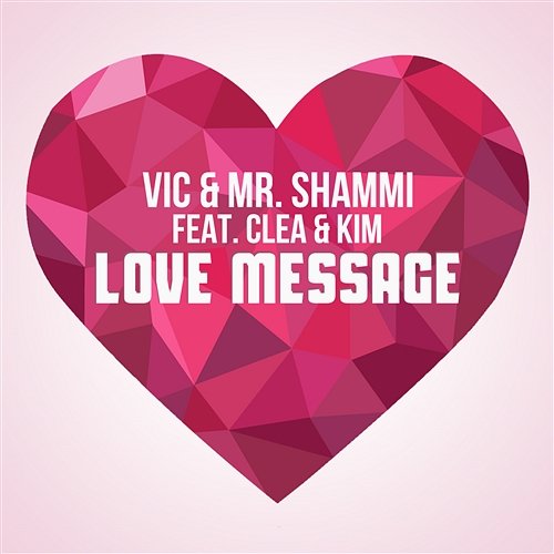 Love Message Vic & Mr. Shammi feat. Clea & Kim