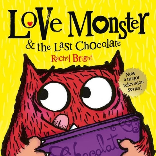 Love Monster and the Last Chocolate Bright Rachel