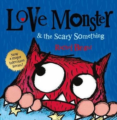 Love Monster and the Scary Something Bright Rachel