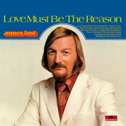 Love Must Be The Reason James Last