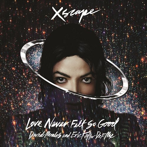 Love Never Felt So Good (David Morales and Eric Kupper Def Mix) Michael Jackson, Justin Timberlake
