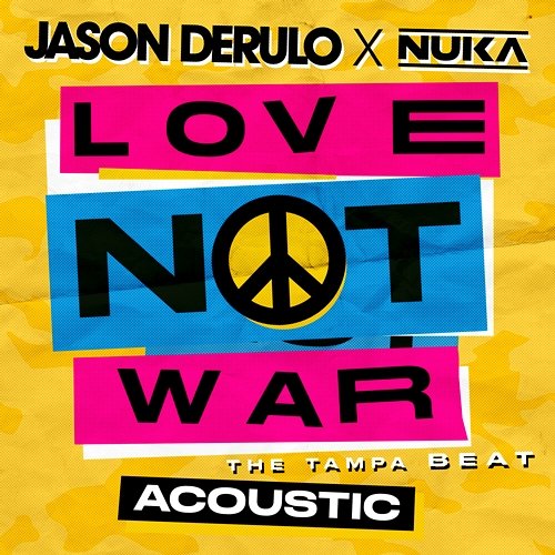 Love Not War (The Tampa Beat) (Acoustic) Jason Derulo x Nuka