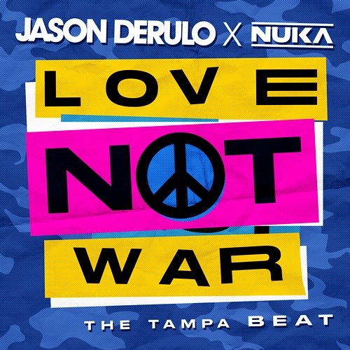 Love Not War (The Tampa Beat) Jason Derulo, Nuka