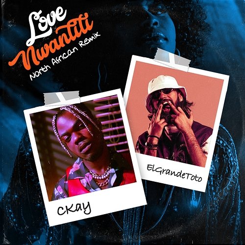 love nwantiti CKay feat. ElGrande Toto