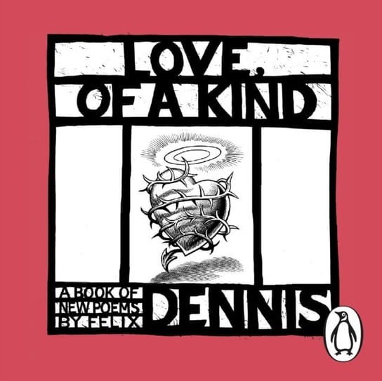 Love, Of a Kind Dennis Felix