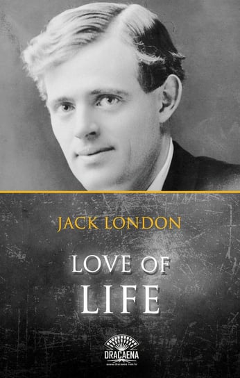 Love Of Life And Other Stories By Jack London London Jack