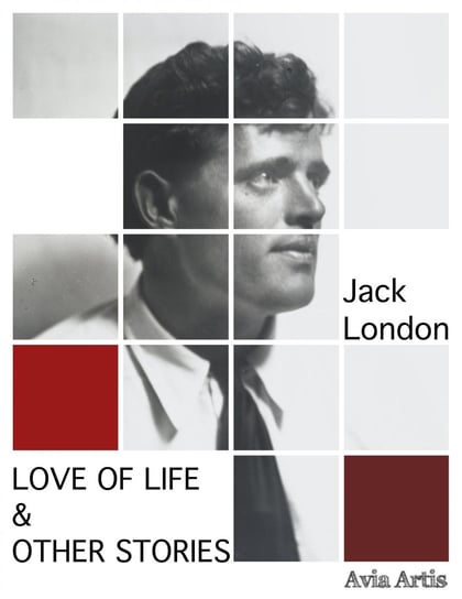 Love of Life & Other Stories - ebook epub London Jack