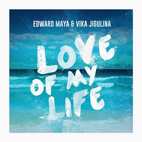 Love Of My Life Edward Maya & Vika Jigulina