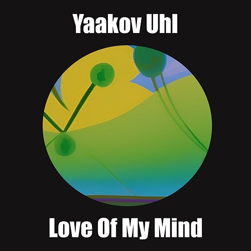 Love Of My Mind Yaakov Uhl