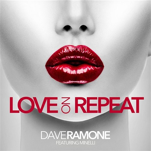Love On Repeat Dave Ramone feat. Minelli