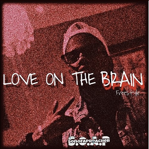 Love on the Brain (Freestyle) Son Of A Preacher