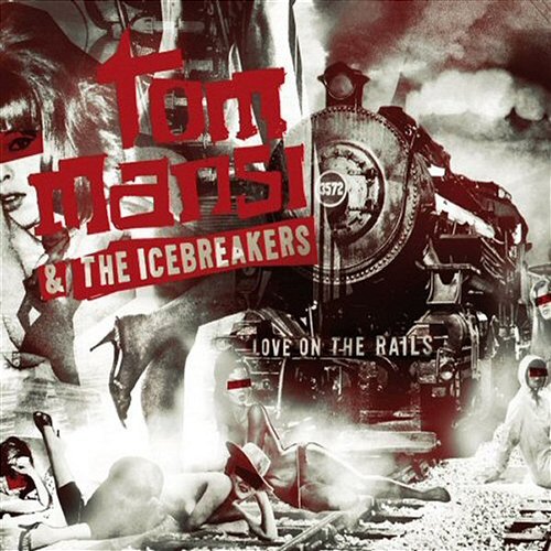 Love On The Rails Tom Mansi & The Icebreakers