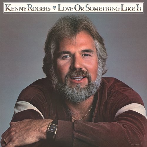 Love Or Something Like It Kenny Rogers