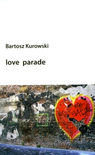 Love Parade Kurowski Bartosz
