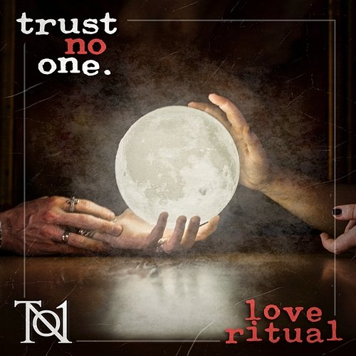 Love Ritual Trust No One