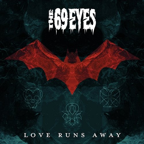 Love Runs Away The 69 Eyes