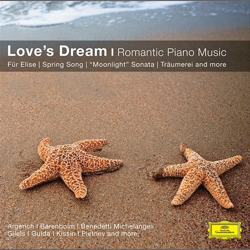 Love's Dream - Romantic Piano Music Anatol Ugorski, Daniel Barenboim, Friedrich Gulda, Alexis Weissenberg