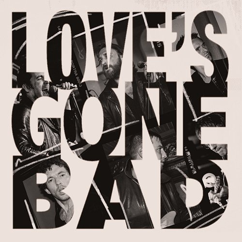 Love's Gone Bad The Jaded Hearts Club & Miles Kane