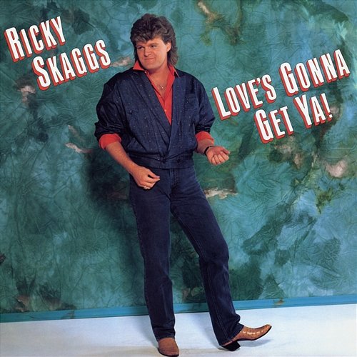 Love's Gonna Get Ya! Ricky Skaggs