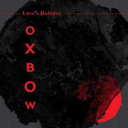 Love's Holiday (Colored Indie) Oxbow