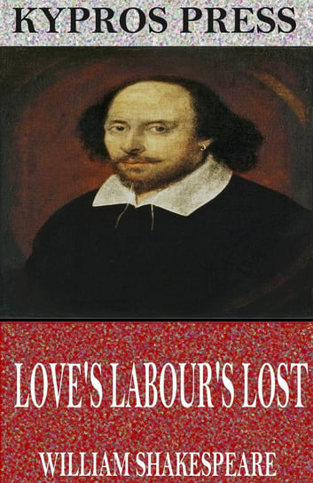 Love’s Labour’s Lost Shakespeare William