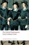 Love's Labour's Lost: The Oxford Shakespeare Shakespeare William