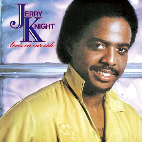 Love's On Our Side Jerry Knight